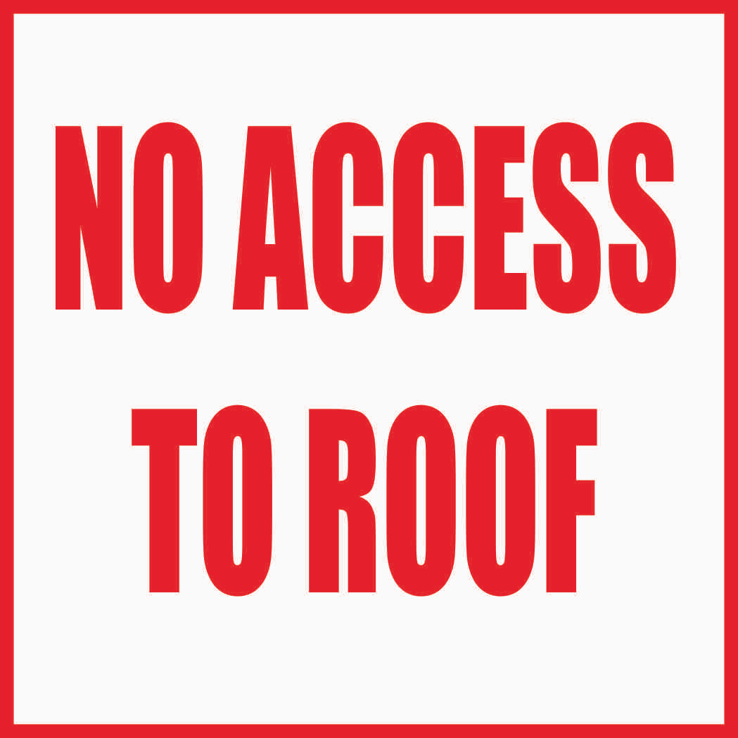 No Access to Roof Sign