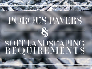 Porous pavers and soft landscaping requirements