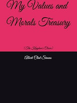 My Values and Morals Treasury: (The Kingdom's Clown)
by Albert Clint Simms (Author) Format: Paperback