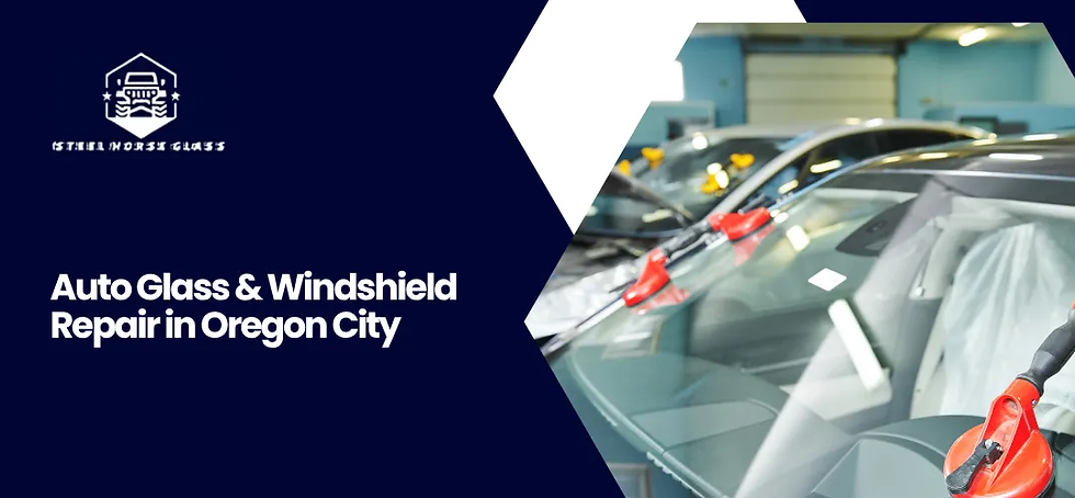 Auto Glass & Windshield Repair in Oregon City | Steel Horse Glass