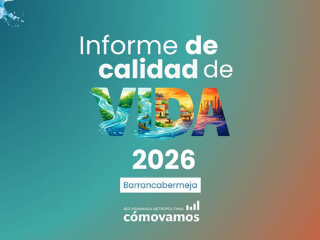 Informe de Calidad de Vida Barrancabermeja 2026
