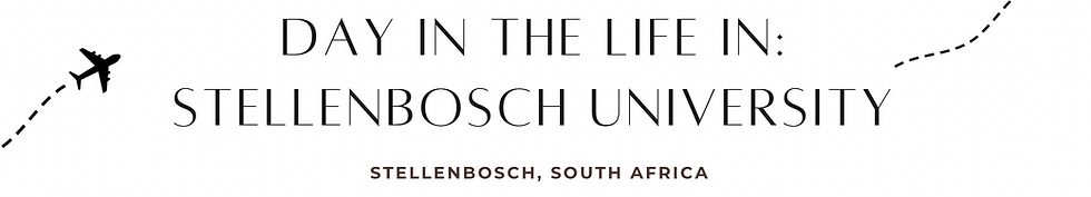 Day in the life in Stellenbosch university