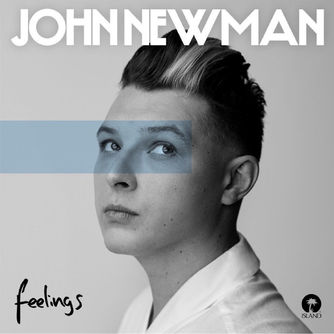Джон Ньюман с новым треком "Feelings"