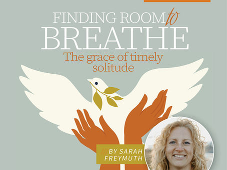 Finding Room to Breathe -The Grace of Timely Solitude