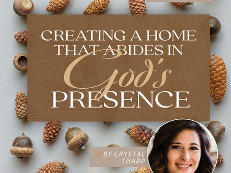 Creating a Home that Abides in God’s Presence