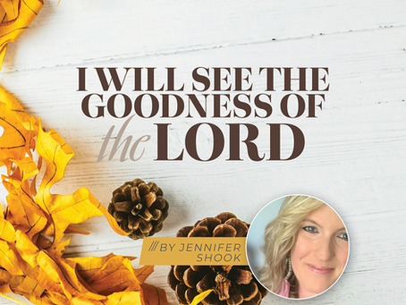 I Will See the Goodness of the Lord