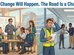 The Change Will Happen. The Road Is a Choice.