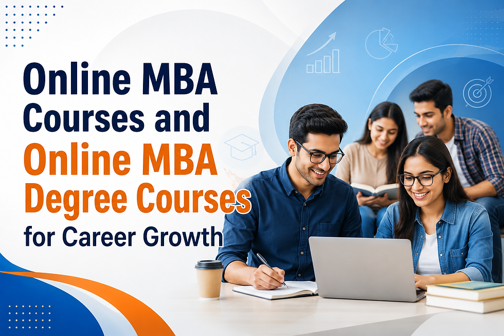 Online MBA Courses and Online MBA Degree Courses for Career Growth