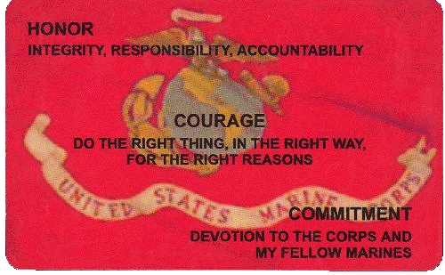 This is a copy of the Honor, Courage, Commitment card issued to Marines in my era