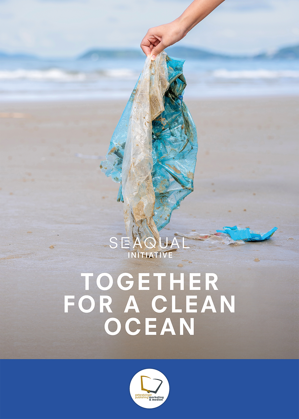 Katja Peteratzinger ist Partner der SEAQUAL-Initiative zur Befreiuung der Weltmeere von Plastikmüll. Together for a clean ocean. Gemeinsam für saubere Weltmeere.