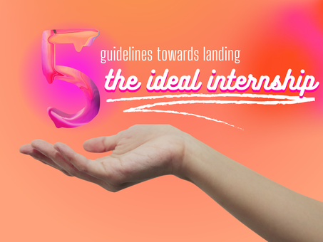 5 guidelines towards landing the ideal internship