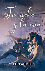 Tu noche y la mía Lara Alonso.jpg