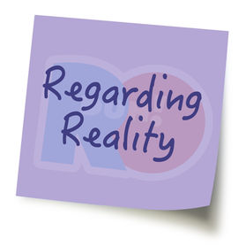 Regarding Reality