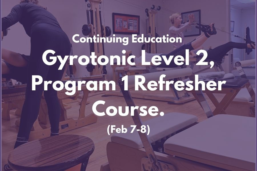 Gyrotonic Level 2 Refresher in Westlake, Feb 7–8, 10am–5pm.