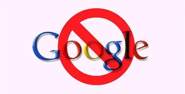 Google logo with a large red prohibition sign (circle and slash) over it, symbolizing “No Google” or blocking Google.