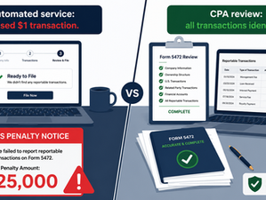Split illustration showing the risk of automated Form 5472 filing versus CPA-prepared filing — automated service misses a reportable transaction and triggers a $25,000 IRS penalty while CPA review identifies all transactions