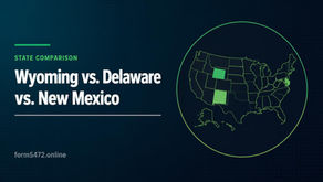 Wyoming vs. Delaware vs. New Mexico for foreign-owned LLCs in 2026: comparison of formation cost, annual fees, privacy, state income tax, and Form 5472 compliance support for non-U.S. residents