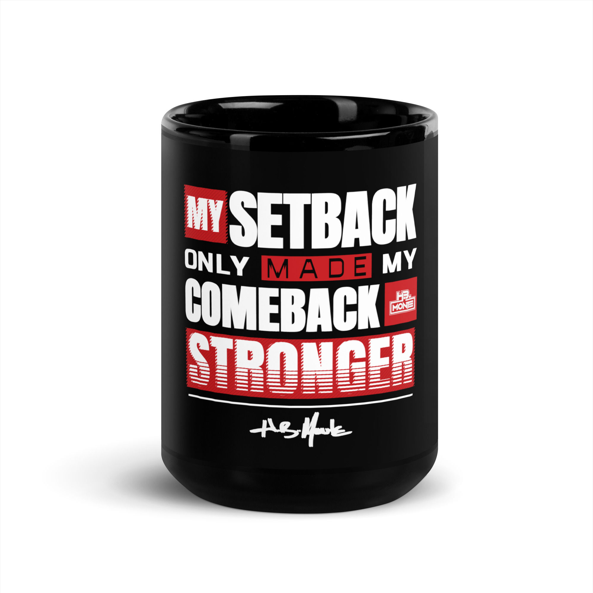 H.B. MONTE Stronger Motivational Black Glossy 15 oz Mug