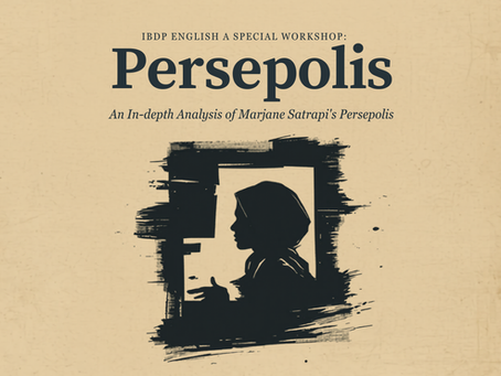 IBDP English A Special Workshop: An In-depth Analysis of Marjane Satrapi's Persepolis