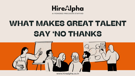 The Psychology Behind Why Great Candidates Decline Offers