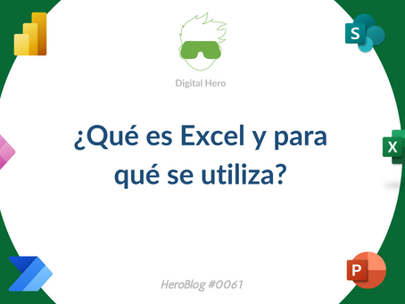 HeroBlog#0061 ¿Qué es Excel y para qué se utiliza?