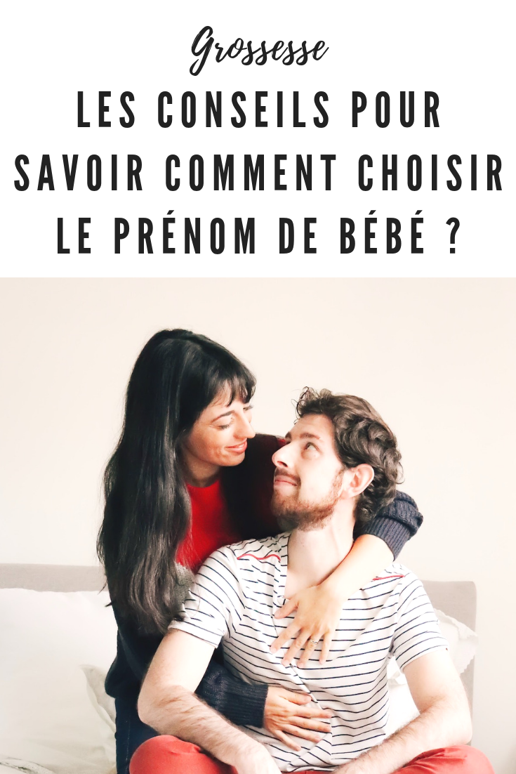 Comment avons nous choisi le prénom de bébé ? 7 conseils pour choisir