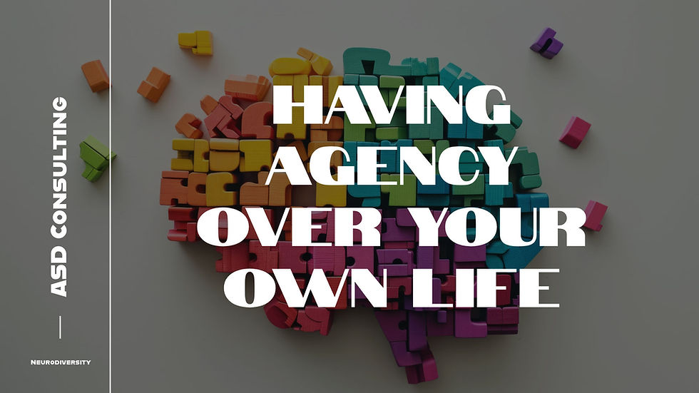 Having Agency Over Your Own Life