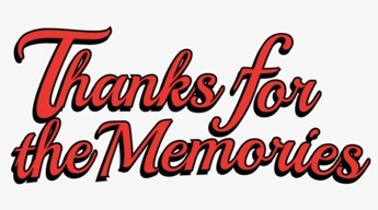 thanks for the memories thanks for the memories
