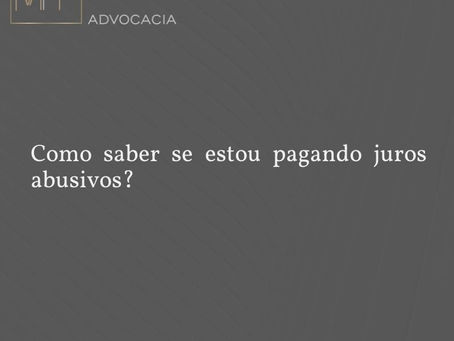 Como saber se estou pagando juros abusivos?