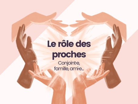 Le rôle des proches