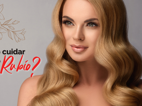 ¿Cómo cuidar el Cabello Rubio?