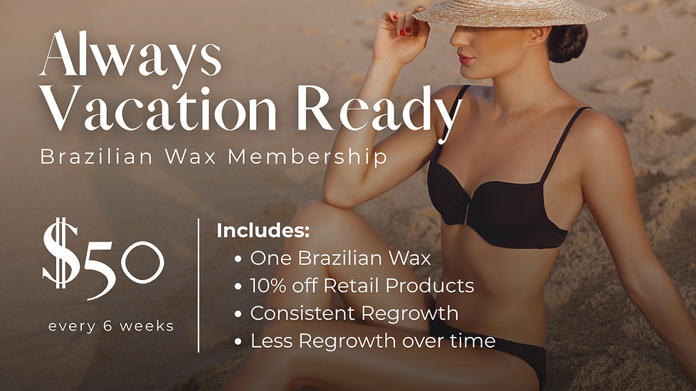 Mandeville, Louisiana Brazilian Wax Membership Ad of a woman on the beach in a black bikini, with the worlds, "Always Vacation Ready - Brazilian Wax membership. $50 every 6 weeks. Includes One Brazilian Wax, 10% off Retail Products, Consistent Regrowth, Less Regrowth over time.