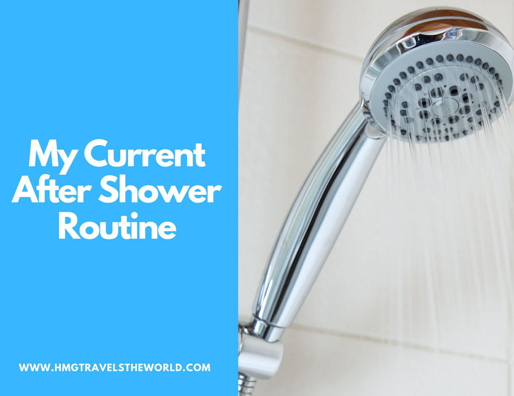My Current After Shower Routine