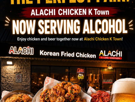 ALACHI CHICKEN K Town Plaza, Now Serving Alcohol!