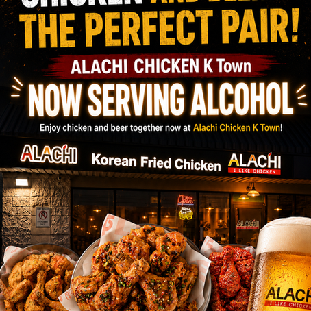 ALACHI CHICKEN K Town Plaza, Now Serving Alcohol!