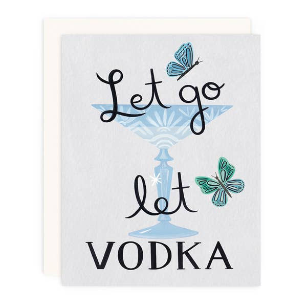 Let Go Let Vodka by Girl w/ Knife
