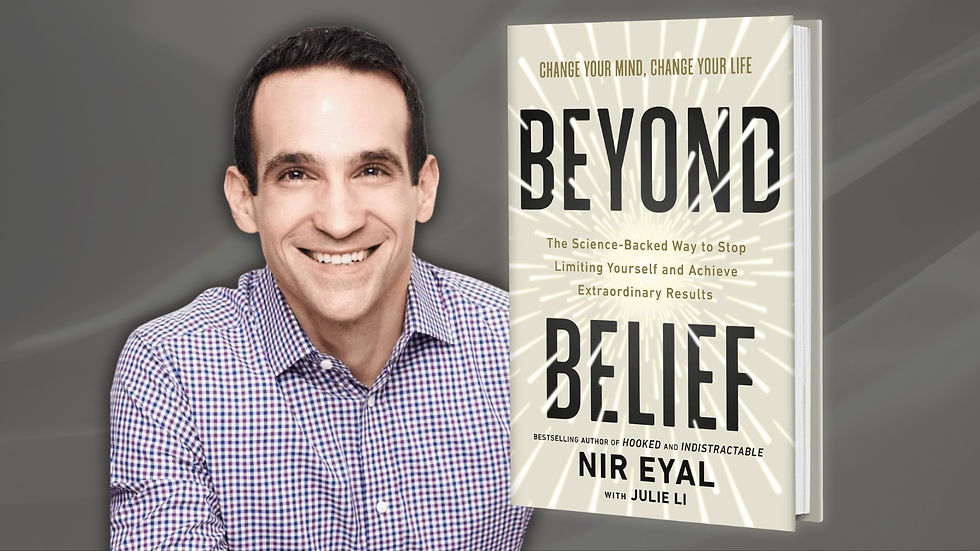 Reshape Your Beliefs and Unlock Your True Potential with Nir Eyal
