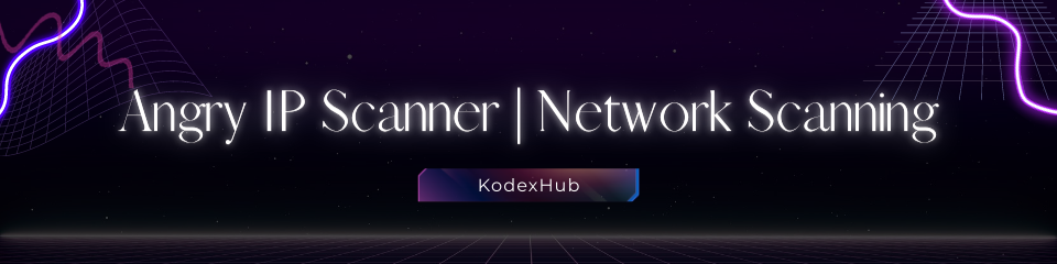 Angry IP Scanner | Network Scanning