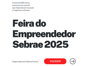 DKR Tecnologia na Feira do Empreendedor Sebrae 2025 em Curitiba