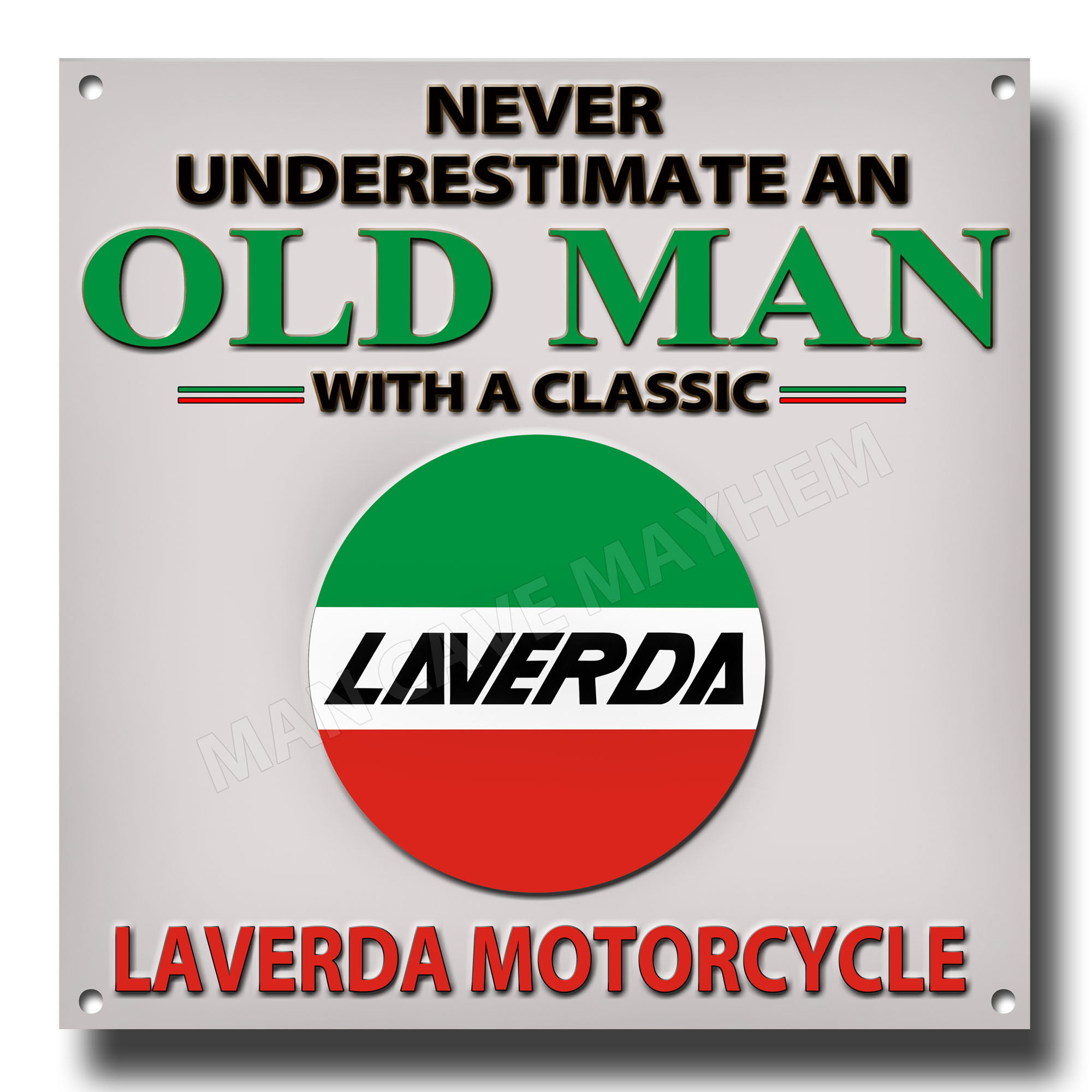 NEVER UNDERESTIMATE AN OLD MAN WITH A CLASSIC LAVERDA METAL SIGN 8" X 8"