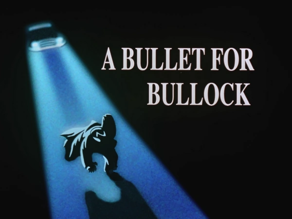 A_Bullet_For_Bullock-Title_Card.webp