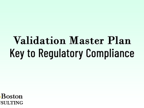 Validation Master Plan: Key to Regulatory Compliance