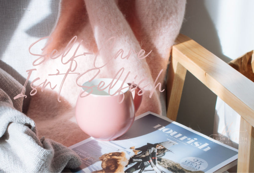 Self-Care Isn't Selfish