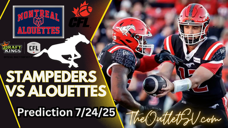 CFL Best Bets: Montreal Alouettes vs Calgary Stampeders Prediction, 7/24/2025