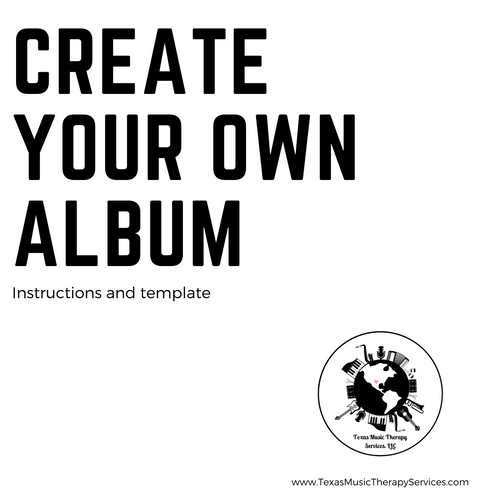 Create Your Own Album Texas Music Therapy Services