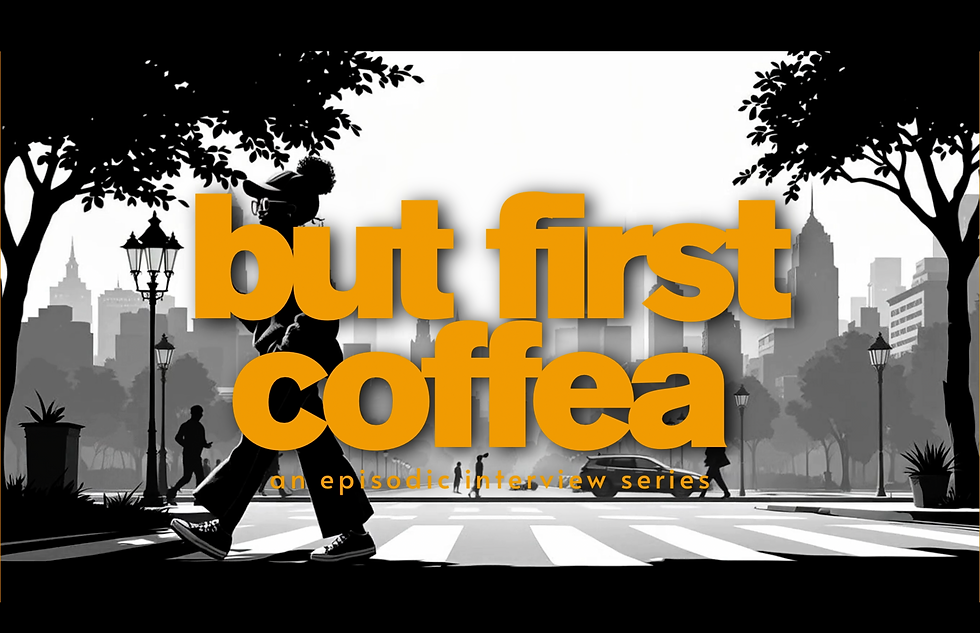 Pull Up a Chair. The Story Behind But First, Coffea