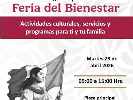 ¡ASISTE A LA FERIA DEL BIENESTAR!