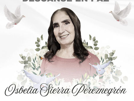 DESCANSE EN PAZ OSBELIA SIERRA PEREZNEGRÓN