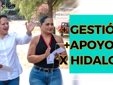 MÁS GESTIONES PARA BENEFICIO DE LOS HIDALGUENSES.