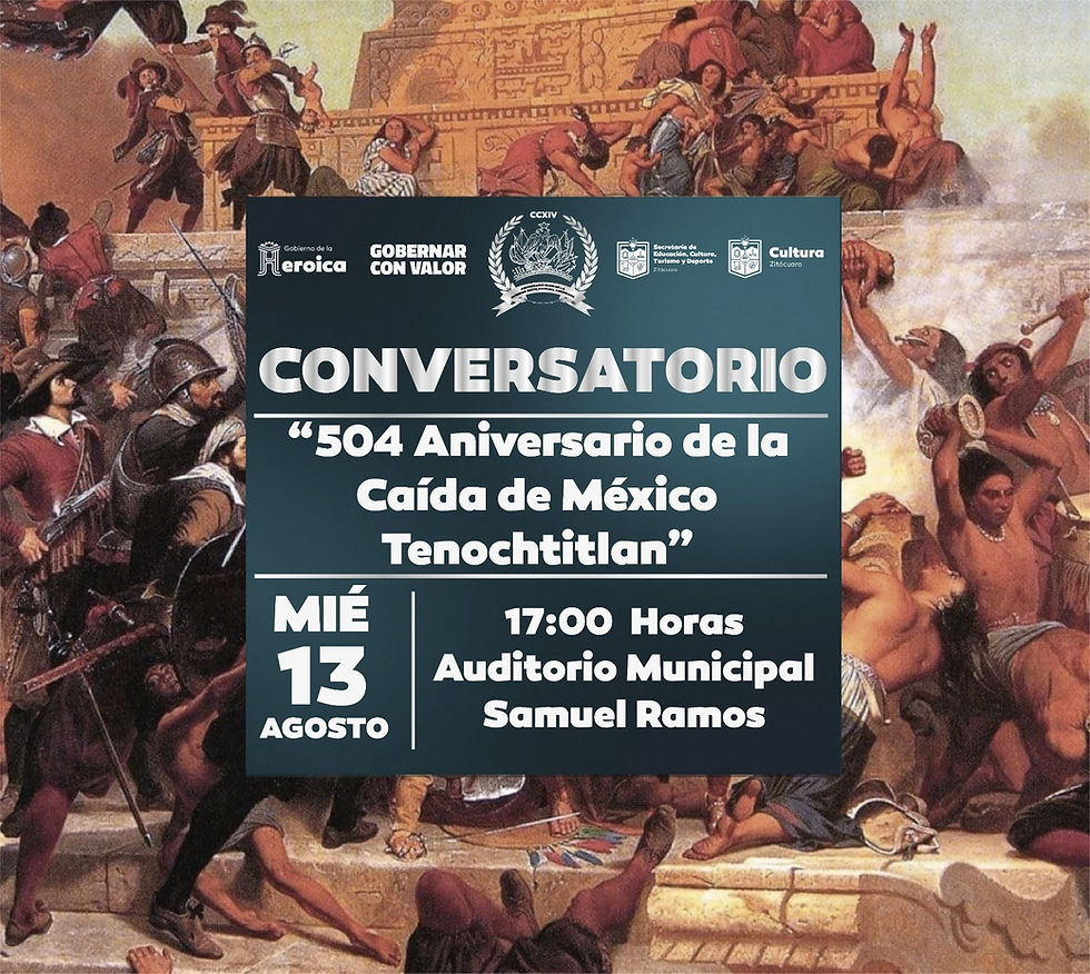 Conversatorio “504 Aniversario de la Caída de México-Tenochtitlan”